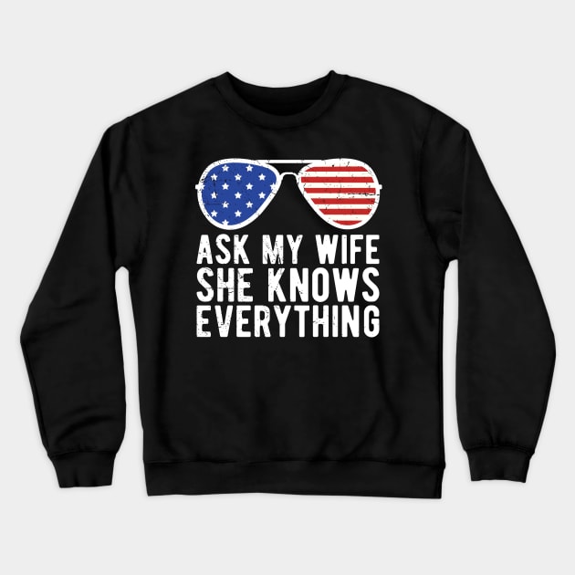 Mens Ask My Wife She Knows Everything Funny Vintage Husband Crewneck Sweatshirt by Gaming champion